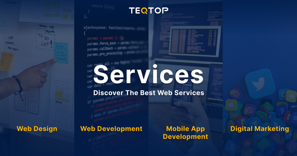 Discover the Best Web Services & Solutions by TEQTOP