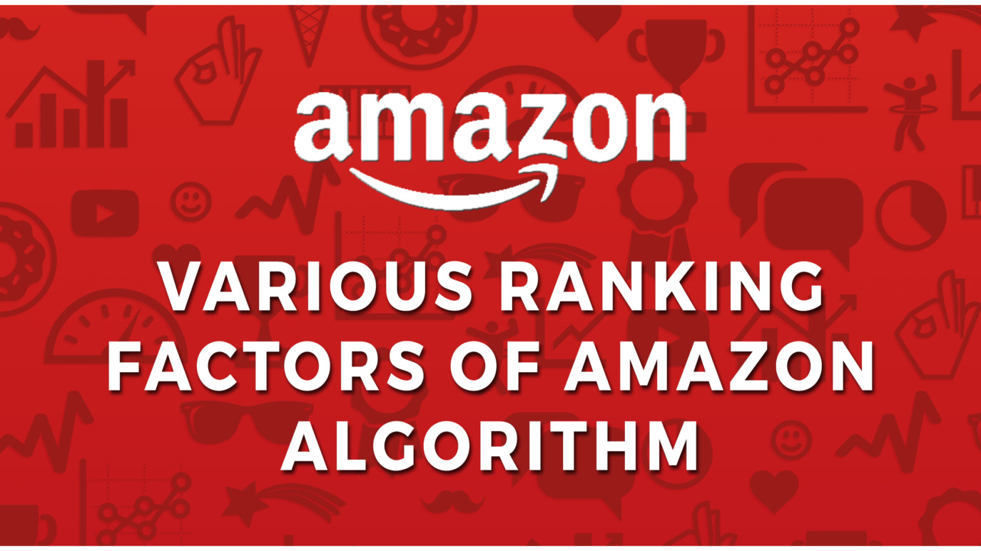 Amazon Ranking Algorithm: Everything You Need to Know